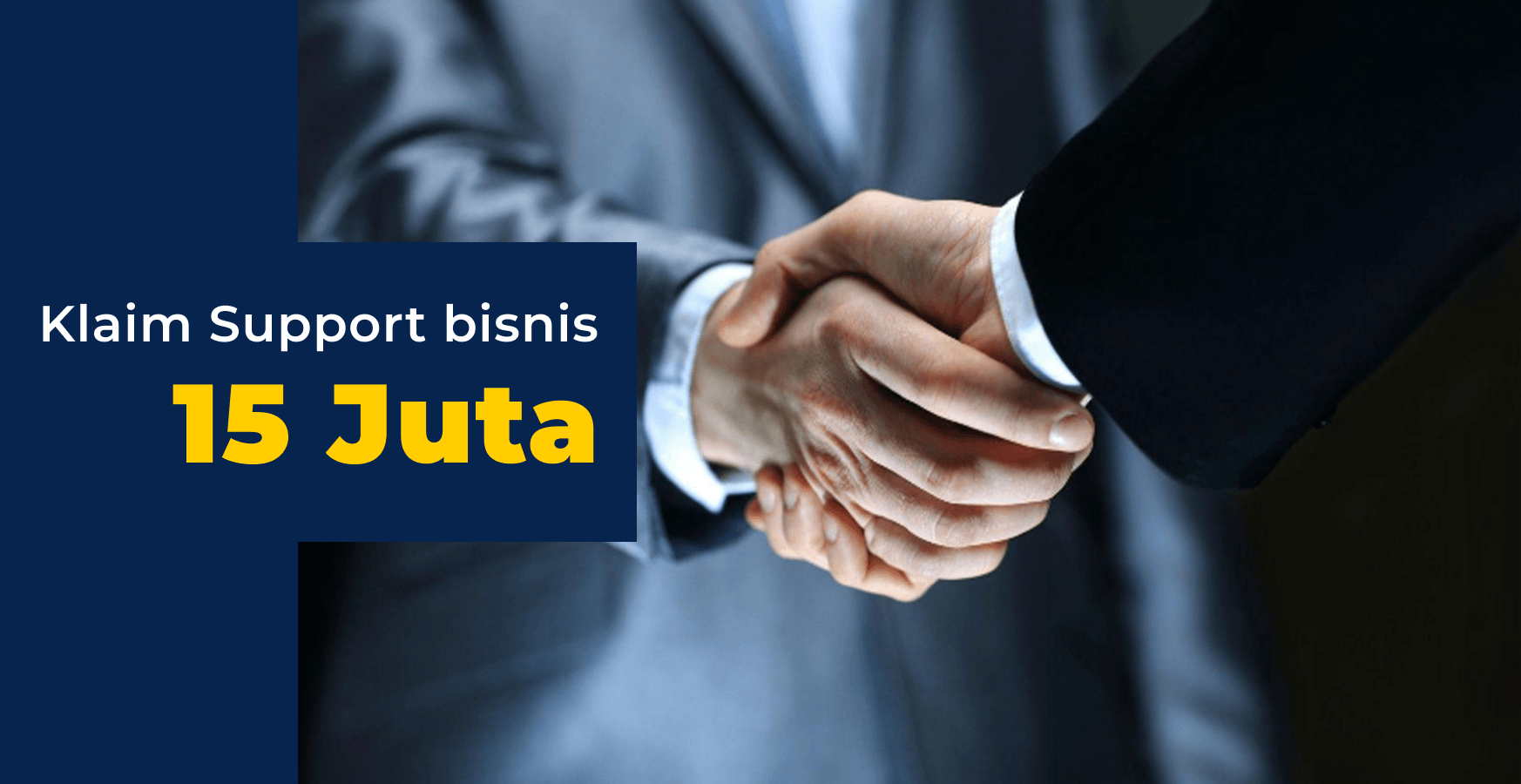Klaim Support Bisnis 15 Juta